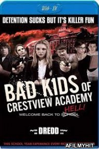 Bad Kids Of Crestview Academy (2017) UNCUT Hindi Dubbed Movies HDRip