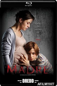 Madre (Mother) (2016) UNCUT Hindi Dubbed Movie BlueRay
