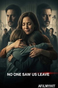 No One Saw Us Leave (2025) Season 1 Hindi Dubbed Web Series HDRip