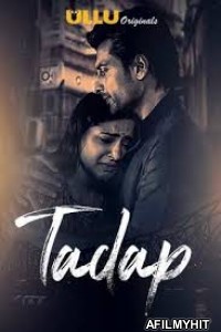 Tadap (2019) UNRATED Hindi Season 1 Part 3 Complete Show HDRip
