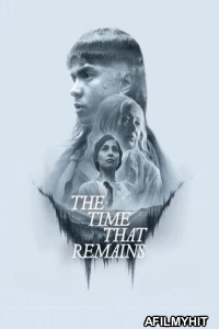 The Time That Remains (2025) ORG Hindi Dubbed Movie HDRip
